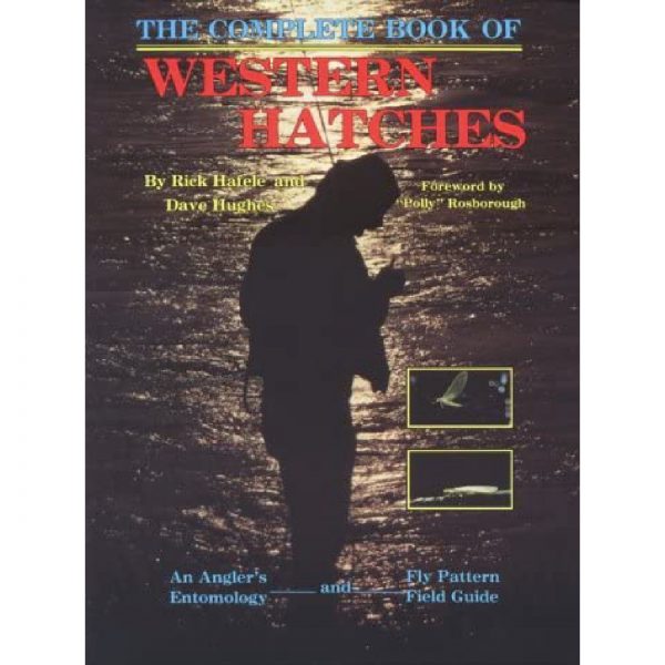 The Complete Book of Western Hatches